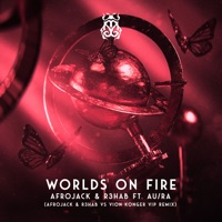 Afrojack, R3HAB, Au/Ra- Worlds On Fire (with R3HAB & Au/Ra)