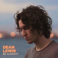 Dean Lewis- Be Alright