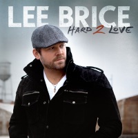 Lee Brice- Hard To Love