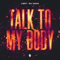 LIZOT & Ely Oaks- Talk To My Body
