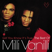 Milli Vanilli - Girl You Know It's True Milli Vanilli - Girl You Know It's True